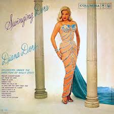 Diana - the singer! Her album "Swingin' Dors" (1960) is a great collection of classic pop songs